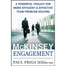 A Powerful Toolkit for More Efficient & Effective Team Problem Solving: The McKinsey Engagement